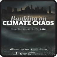 Banking on climate chaos